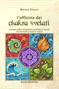 L’Officina dei Chakra Svelati il nuovo libro di Moreno Stracci